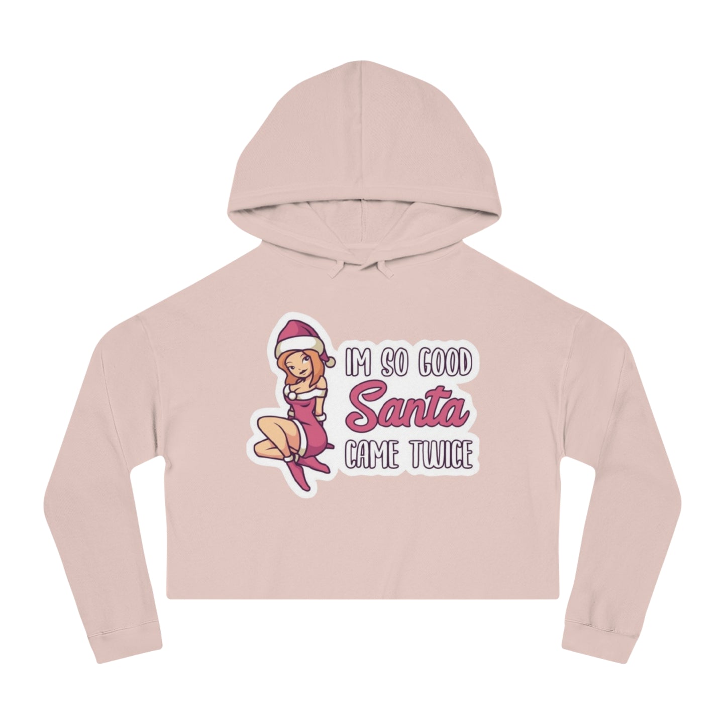 Cute So Good Santa Came Twice hoodie