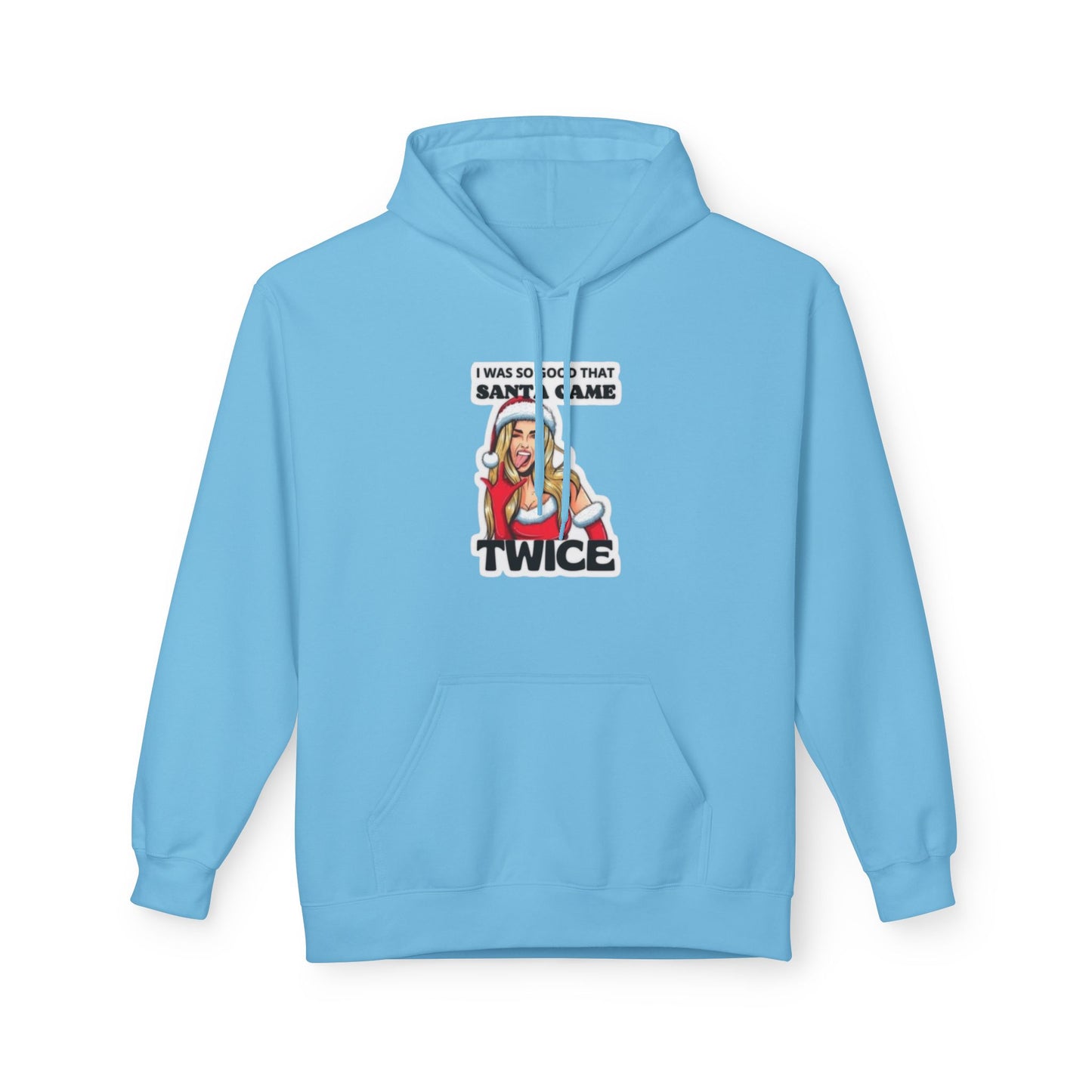 So Good Santa Came Twice women's hoodie