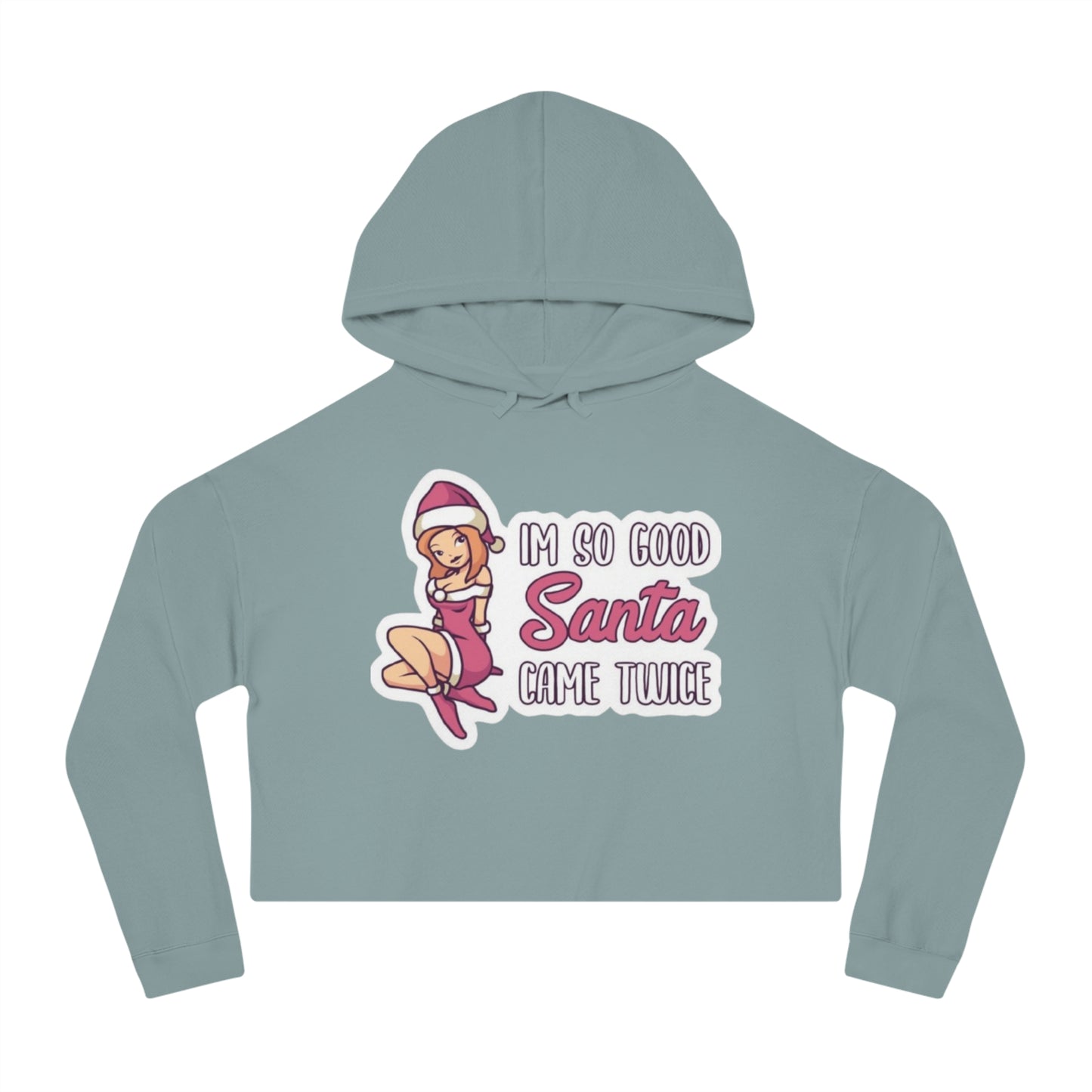 Cute So Good Santa Came Twice hoodie