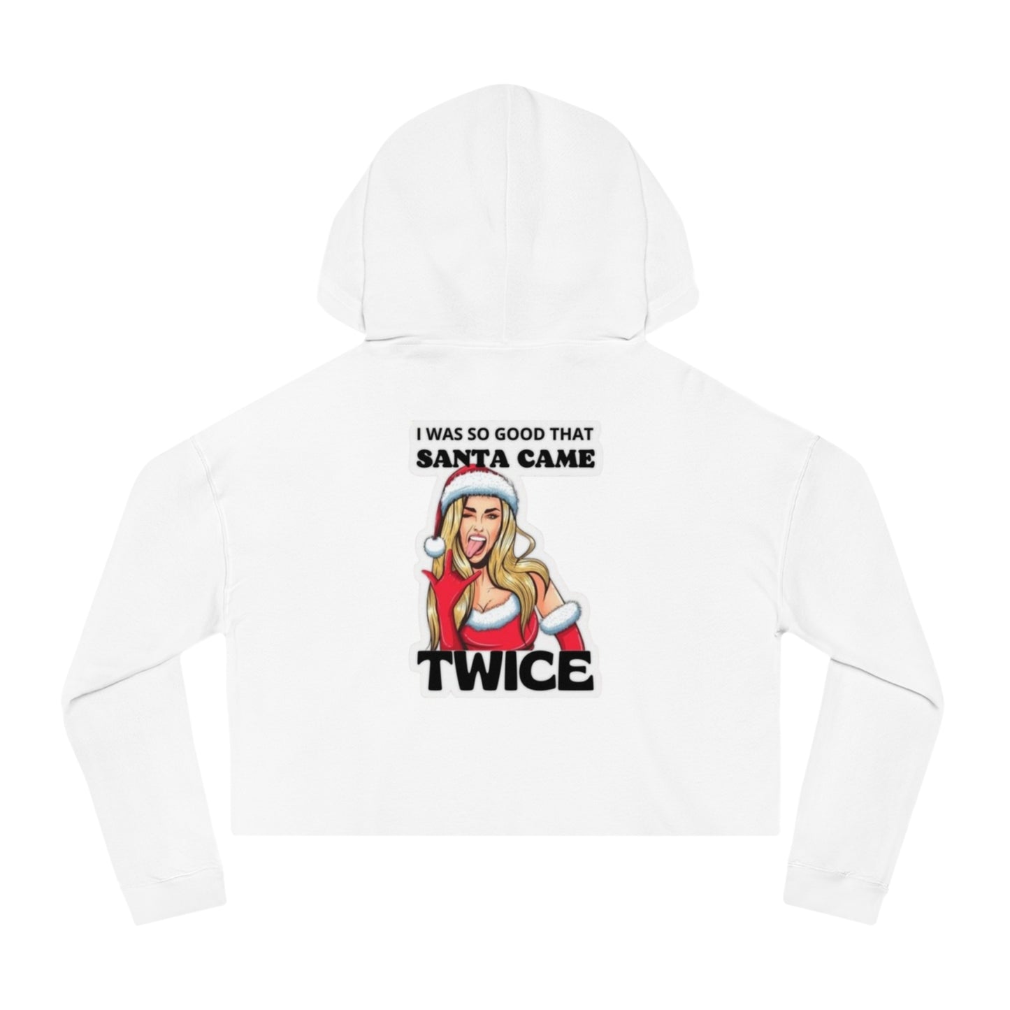 Santa Came Twice Women's Cropped Hoodie