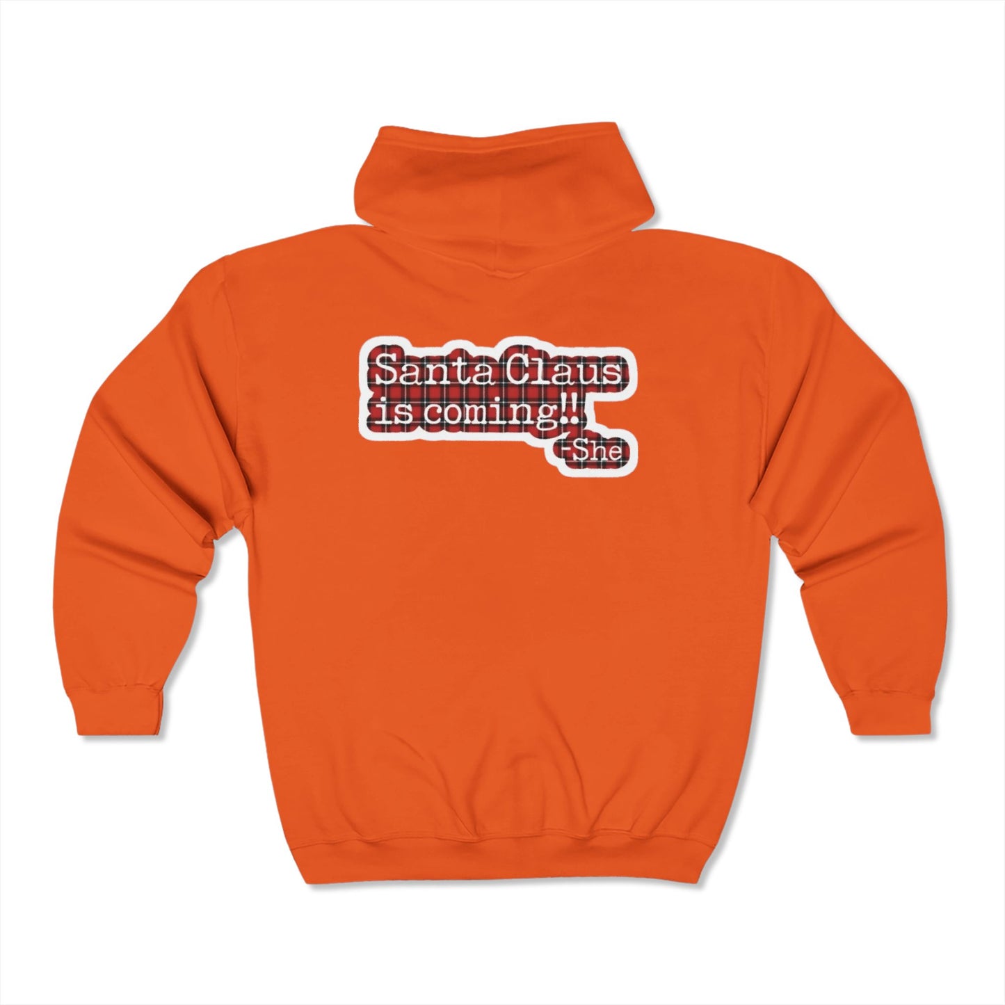 Santa Clause is coming Full Zip Hoodie