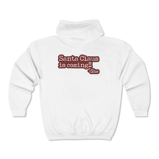 Santa Clause is coming Full Zip Hoodie